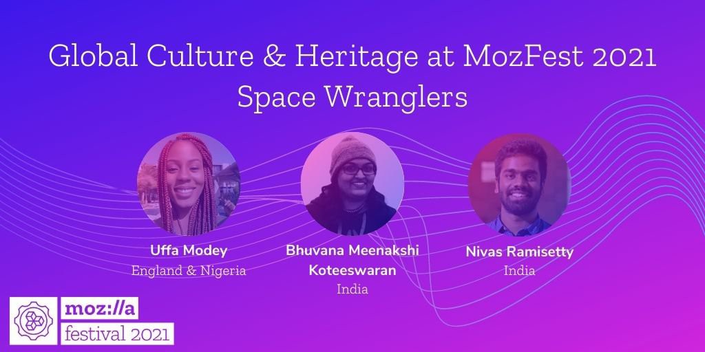Global Culture and Heritage Space Wranglers at MozFest 2021